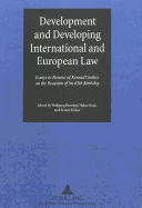 Development and Developing International and European Law: Essays in Honour of Konrad Ginther on the Occasion of His 65th Birthday
