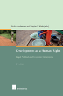 Development as a Human Right: Legal, Political and Economic Dimensions