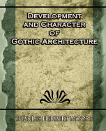 Development & Character of Gothic Architecture