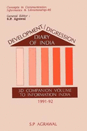 Development Digression Diary of India: 3D Companion Volume to Information India 1991/92