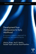 Development from Adolescence to Early Adulthood: A dynamic systemic approach to transitions and transformations
