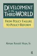 Development in the Third World: From Policy Failure to Policy Reform: From Policy Failure to Policy Reform