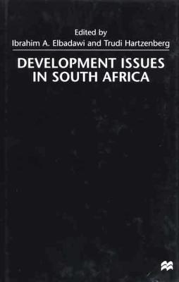 Development Issues in South Africa - Elbadawi, Ibrahim A (Editor), and Hartzenberg, Trudi (Editor)