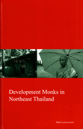 Development Monks in Northeast Thailand: Volume 22