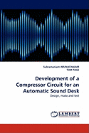 Development of a Compressor Circuit for an Automatic Sound Desk