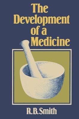 Development of a Medicine - Smith, R.N.B.