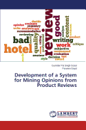 Development of a System for Mining Opinions from Product Reviews