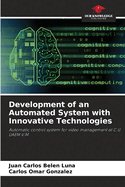 Development of an Automated System with Innovative Technologies