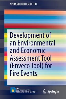 Development of an Environmental and Economic Assessment Tool (Enveco Tool) for Fire Events - Amon, Francine, and Gehandler, Jonatan, and Stahl, Selim