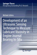 Development of an Ultrasonic Sensing Technique to Measure Lubricant Viscosity in Engine Journal Bearing in-Situ