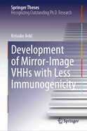 Development of Mirror-Image Vhhs with Less Immunogenicity