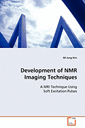 Development of NMR Imaging Techniques