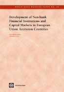 Development of Non-Bank Financial Institutions and Capital Markets in European Union Accession Countries: Volume 28