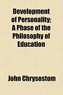 Development of Personality: A Phase of the Philosophy of Education