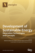 Development of Sustainable Energy: Generation Technologies and Concepts