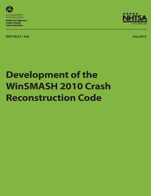 Development of the WinSMASH 2010 Crash Reconstruction Code - Hampton, Carolyn, and Johnson, Nicholas J, and National Highway Traffic Safety Administ
