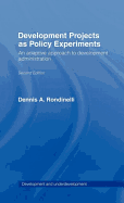 Development Projects as Policy Experiments: An Adaptive Approach to Development Administration