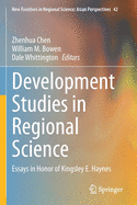 Development Studies in Regional Science: Essays in Honor of Kingsley E. Haynes