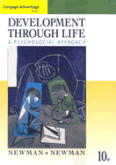 Development Through Life: A Psychosocial Approach - Newman, Barbara M, and Newman, Philip R