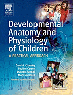 Developmental Anatomy and Physiology of Children: A Practical Approach