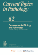 Developmental Biology and Pathology