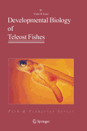 Developmental Biology of Teleost Fishes