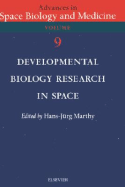 Developmental Biology Research in Space: Volume 9 - Marthy, H J (Editor)