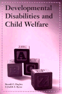 Developmental Disabilities and Child Welfare