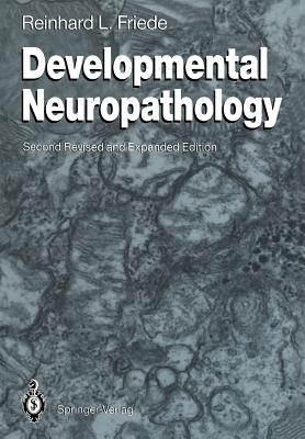 Developmental Neuropathology - Friede, Reinhard L