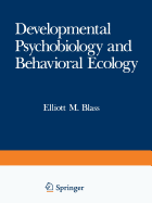Developmental Psychobiology and Behavioral Ecology