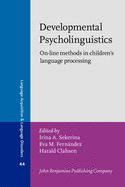 Developmental Psycholinguistics: On-line Methods in Children's Language Processing