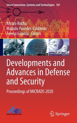 Developments and Advances in Defense and Security: Proceedings of Micrads 2020 - Rocha, lvaro (Editor), and Paredes-Caldern, Manolo (Editor), and Guarda, Teresa (Editor)