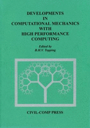 Developments in computational mechanics with high performance computing