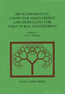 Developments in Computer Aided Design and Modelling for Structural Engineering