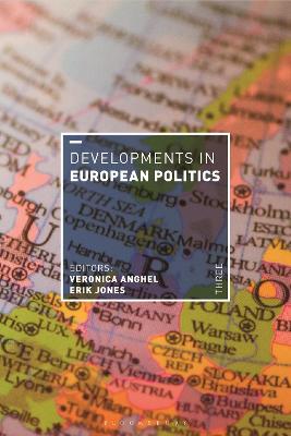 Developments in European Politics - Anghel, Veronica, and Jones, Erik