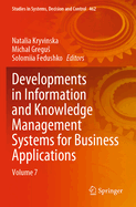 Developments in Information and Knowledge Management Systems for Business Applications: Volume 7