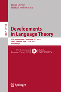 Developments in Language Theory: 27th International Conference, DLT 2023, Ume, Sweden, June 12-16, 2023, Proceedings