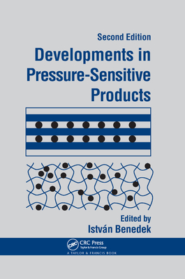 Developments In Pressure-Sensitive Products - Benedek, Istvan (Editor)