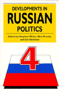 Developments in Russian Politics 4