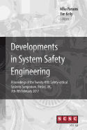 Developments in System Safety Engineering: Proceedings of the Twenty-Fifth Safety-Critical Systems Symposium, Bristol, UK, 7th-9th February 2017
