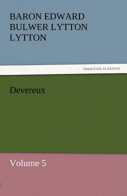 Devereux - Lytton, Baron Edward Bulwer Lytton