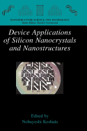 Device Applications of Silicon Nanocrystals and Nanostructures