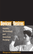 Devices and Desires: Gender, Technology, and American Nursing