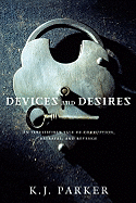Devices and Desires - Parker, K J