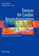 Devices for Cardiac Resynchronization - Yakovlev, Andrej Yu, and Barold, S Serge (Editor), and Ritter, Philippe (Editor)