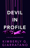 Devil in Profile: A Billie Levine Mystery Book 2