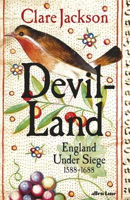 Devil-Land: England Under Siege, 1588-1688 - Jackson, Clare