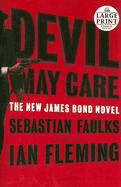 Devil May Care - Faulks, Sebastian