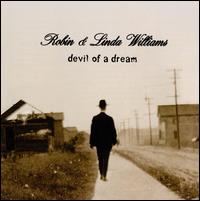 Devil of a Dream - Robin & Linda Williams