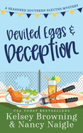 Deviled Eggs and Deception: A Laugh-Out-Loud, Whodunit Cozy Mystery